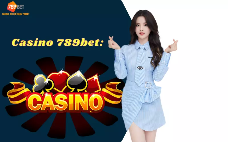 Chơi Casino 789bet