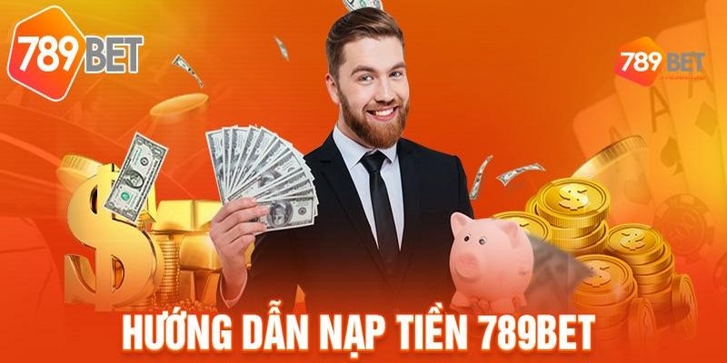 hướng dẫn nạp tiền 789bet