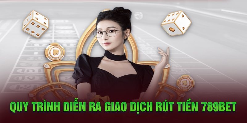 Hướng dẫn rút tiền 789bet